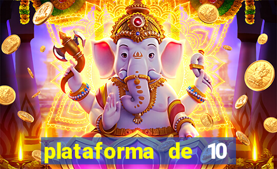 plataforma de 10 reais tigre